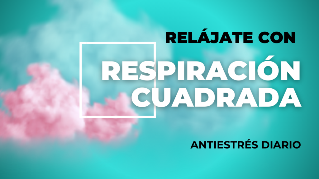 RESPIRACIÓN CUADRADA